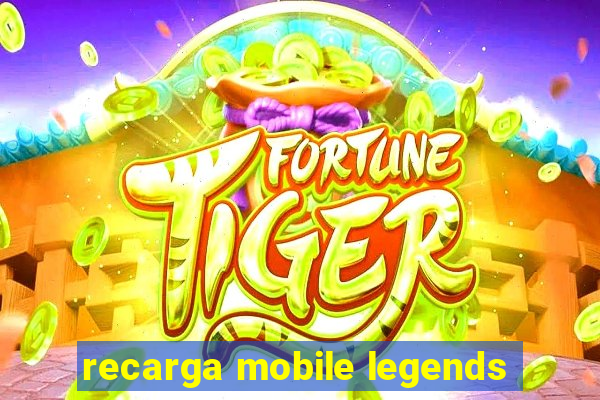 recarga mobile legends